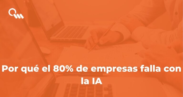Por qué el 80% de empresas no ve mejoras con la inteligencia artificial - carlosmarca.com