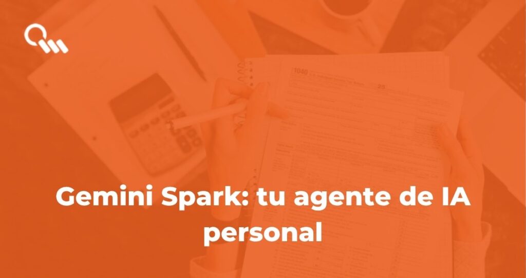 Agente de IA personal: Gemini Spark, la nueva IA de Google que gestiona tareas por ti