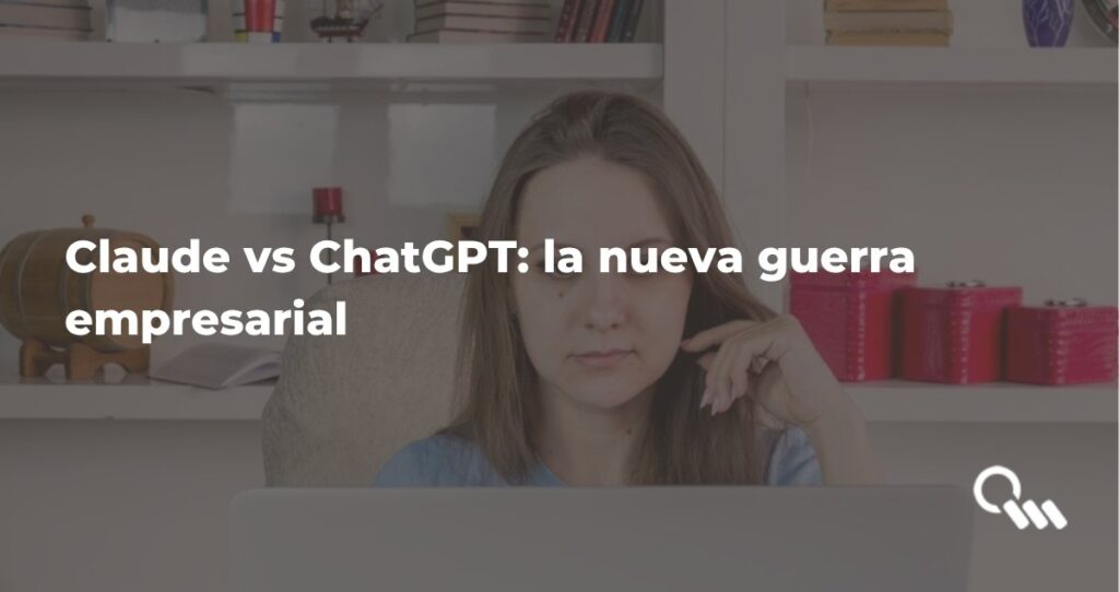 Claude vs ChatGPT: comparativa de las dos IA más usadas por empresas en 2026