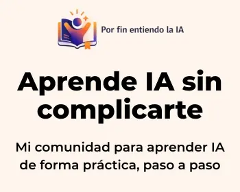 Por fin entiendo la IA - Comunidad de aprendizaje