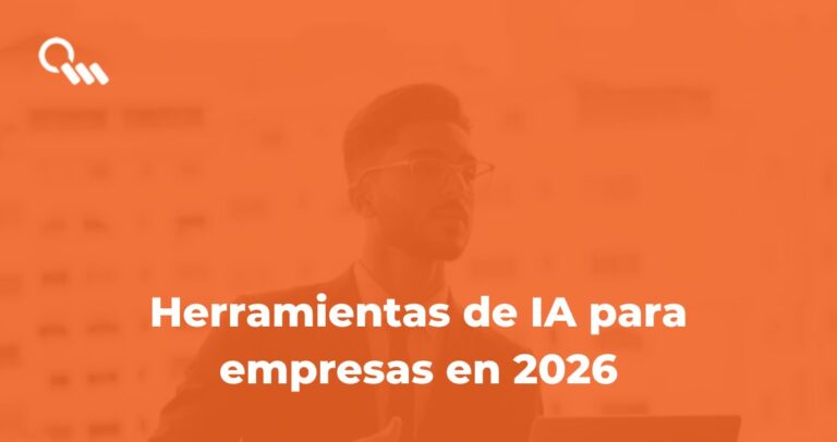Herramientas de IA para empresas: guía para elegir bien en 2026
